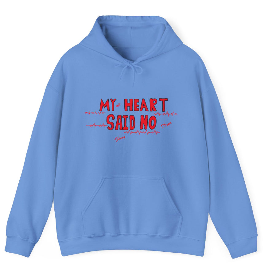 Neutral My Heart Said No Hoodie